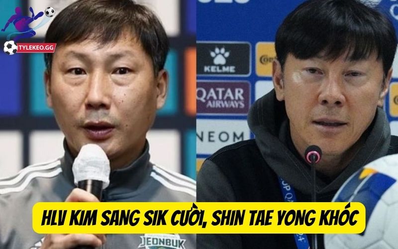Cuộc đua HLV Kim Sang Sik và Shin Tae Yong: mối thù hận mới ở Đông Nam Á